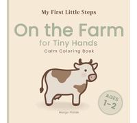 On the Farm for Tiny Hands: Calm Coloring Book