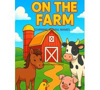 ON THE FARM: LEARNING ANIMAL NAMES