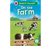 On the Farm: Read It Yourself - Level 2 Developing Reader