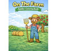 On The Farm: Toddler Coloring Book