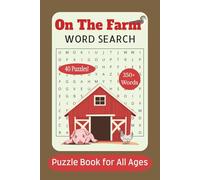 On The Farm Word Search: Puzzles with Easy to Read Print on Farm Animals, Sounds, Crops, Tools & Equipment | 6x9 inches | 40 Puzzles | 350+ Words