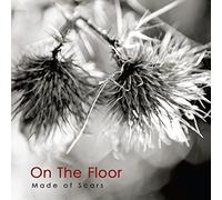 On The Floor - Made Of Scars