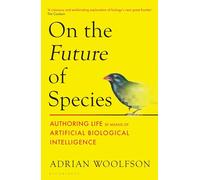 On the Future of Species: Authoring Life by Means of Artificial Biological Intelligence