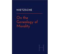 On the Genealogy of Morality (Hackett Classics Series)