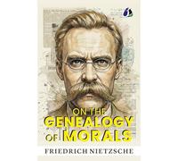 On the Genealogy of Morals