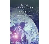 On the Genealogy of Morals