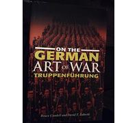 On the German Art of War: Truppenfuhrung