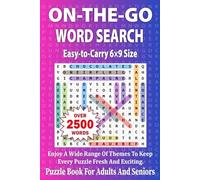 On-the-Go Word Search Puzzle Book: Enjoy A Wide Range Of Themes To Keep Every Puzzle Fresh And Exciting - Over 2500 Words