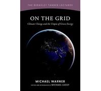 On the Grid: Climate Change and the Utopia of Green Energy