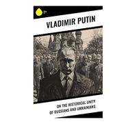 On the Historical Unity of Russians and Ukrainians