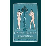 On The Human Condition: St Basil the Great
