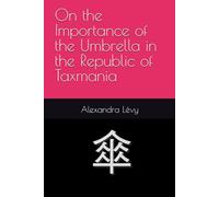 On the Importance of the Umbrella in the Republic of Taxmania
