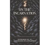 On the Incarnation: Saint Athanasius (Popular Patristics Series Book 44)