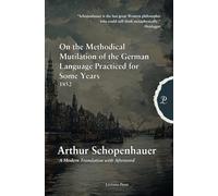 On the Methodical Mutilation of the German Language Practiced for Some Years