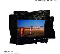 On The Might Of Princes - Where You Are & Where You Want To Be