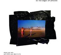 ON THE MIGHT OF PRINCES Where You Are & Where You Want To Be (Vinyl LP)