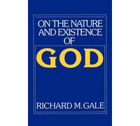 On the Nature and Existence of God - Gale Richard M.