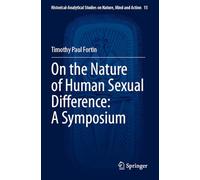 On the Nature of Human Sexual Difference: A Symposium