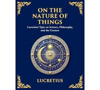On the Nature of Things: The Eternal Laws of Nature and the Soul's Freedom (Large Print Deluxe Edition For Easy Reading): 27