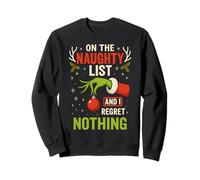 On The Naughty List And I Regret Nothing Felpa