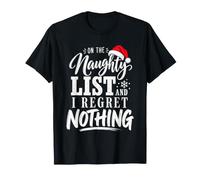 On The Naughty List And I Remret Nothing Christmas Quote Maglietta