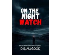 ON THE NIGHT WATCH: Secret Shadows Best Left Forgotten
