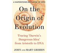 On the origin of evolution: tracing darwins dangerous idea from aristot...