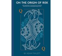 On the Origin of Risk