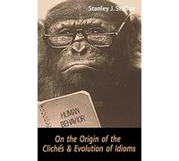 On the Origin of the Clichés and Evolution of Idioms