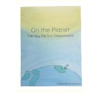 On the Planet - The Day the Sun Disappeared