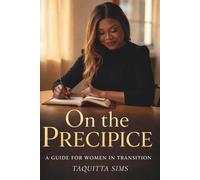 On the Precipice: A Guide for Women in Transition