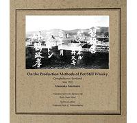 On the Production Methods of Pot Still Whisky: Campbeltown, Scotland, May 1920