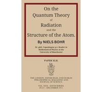 On the Quantum Theory of Radiation and the Structure of the Atom