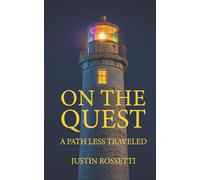 ON THE QUEST: A Path Less Traveled