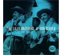 The Lilly Brothers & Don Stover - On the Radio 1952-1953
