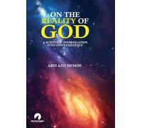 On The Reality of God: A Scientific Investigation Into God's Existence