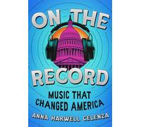 On the Record: Music That Changed America