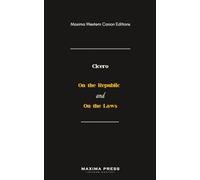 On the Republic and On the Laws (Maxima Edition)