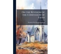 On the Revision of the Confession of Faith