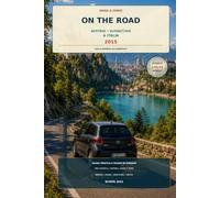 On The Road 2015: Austria, Slovacchia e Italia - Diario di un viaggio tra castelli, capitali e mare
