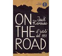 On the road. Il «rotolo» del 1951