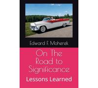 On The Road to Significance: Lessons Learned