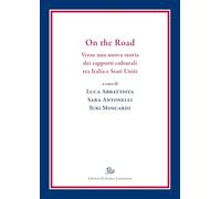 On the Road. Verso una nuova storia dei rapporti culturali tra Italia e Stati Uniti