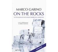 On the rocks. Tutto quello che volevi sapere sul ghiaccio