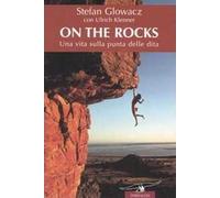 On the rocks. Una vita sulla punta delle dita