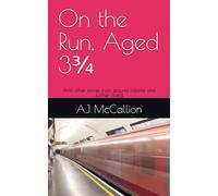 On the Run, Aged 3¾: And other stories from around Ireland and further afield