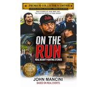 On The RUN: True stories of John, Mike and the Fugitve World