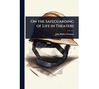 On the Safeguarding of Life in Theaters