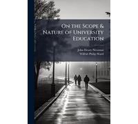 On the Scope & Nature of University Education