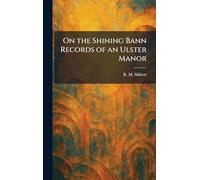 On the Shining Bann Records of an Ulster Manor